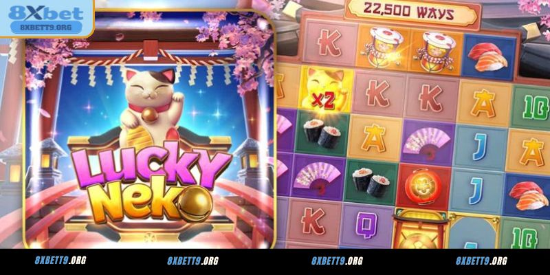 Những điều cần biết khi tham gia Lucky Neko 8XBET